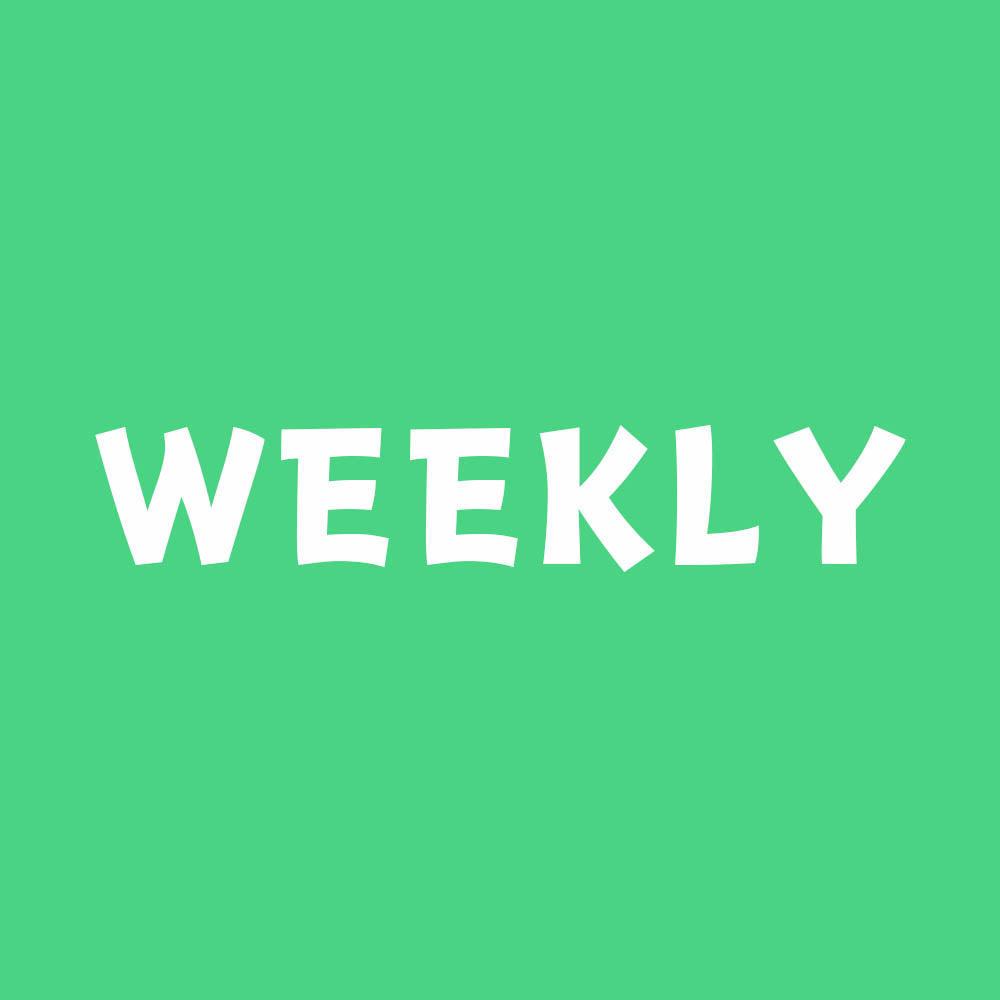 Weekly